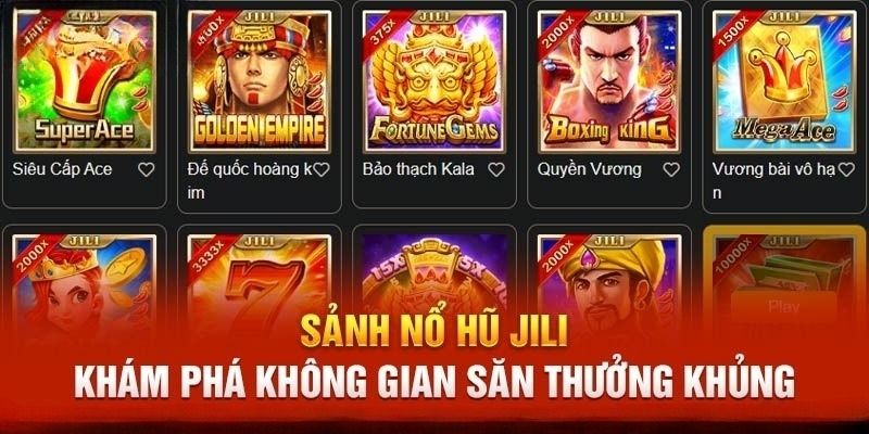 Nổ hũ Jili VIPwin - Khám phá thiên đường săn thưởng khủng